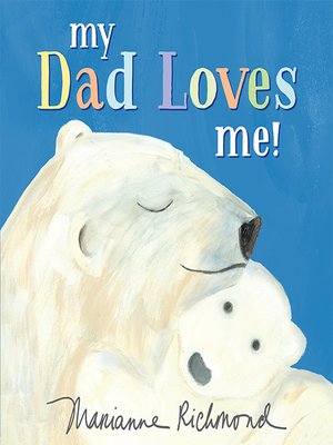 cover image of My Dad Loves Me!